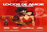 El Teatro Circo Apolo de El Algar acoge este s�bado 'Locos de Amor', el cl�sico de Sam Shepard